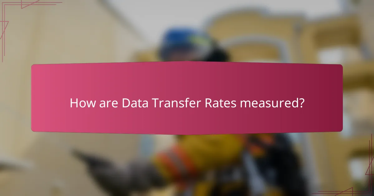 How are Data Transfer Rates measured?