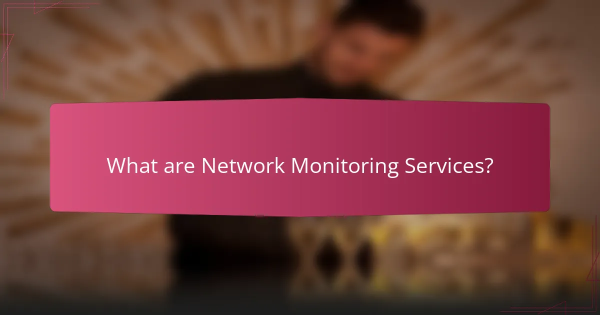 What are Network Monitoring Services?