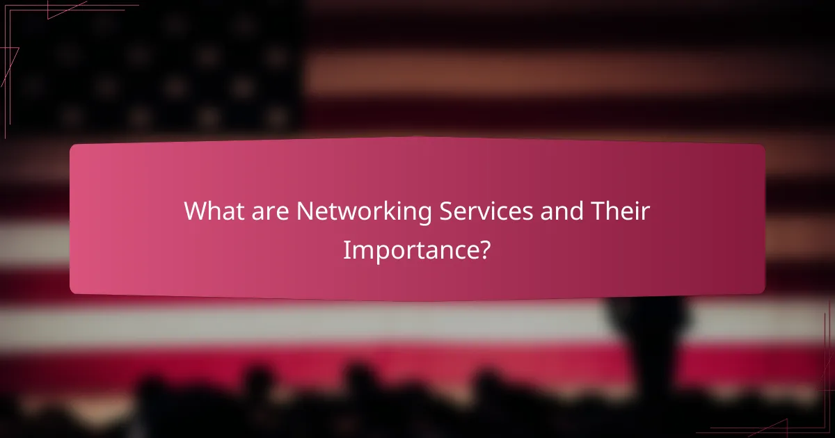 What are Networking Services and Their Importance?