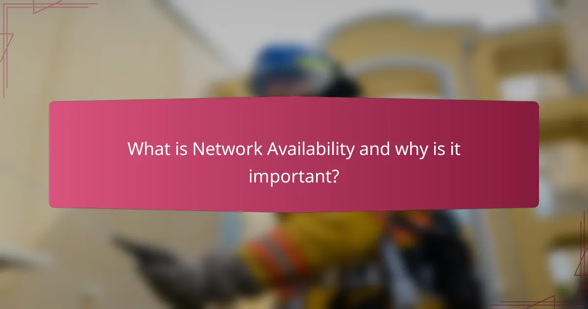 What is Network Availability and why is it important?