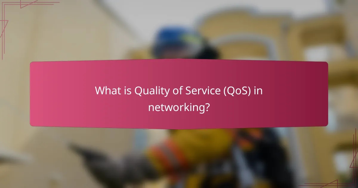 What is Quality of Service (QoS) in networking?