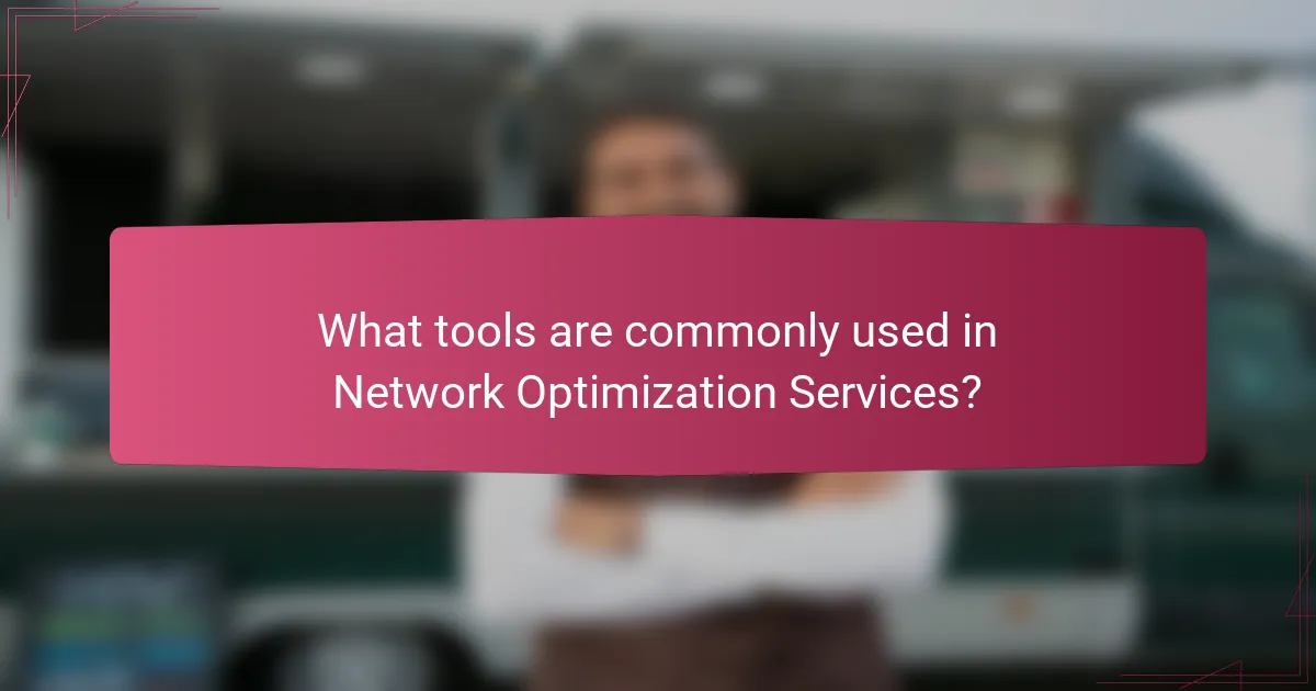 What tools are commonly used in Network Optimization Services?